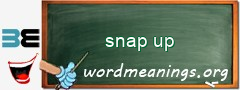 WordMeaning blackboard for snap up